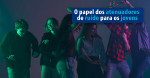 banner blog atenuadores de ruido para jovens
