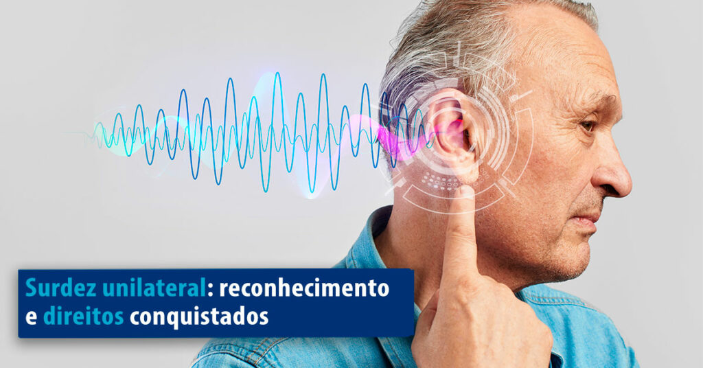 banner blog surdez unilateral reconhecimento e direitos conquistados